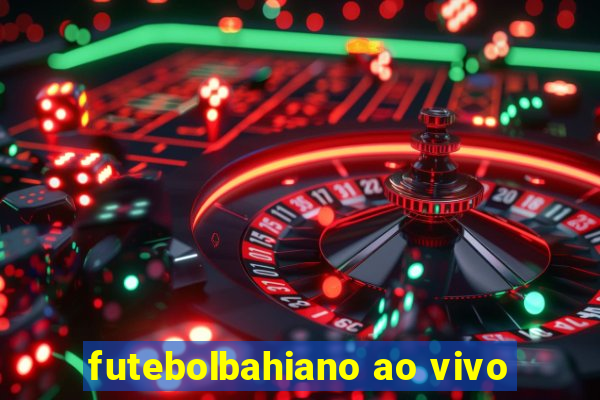 futebolbahiano ao vivo